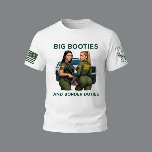 Big Booties & Border Duties