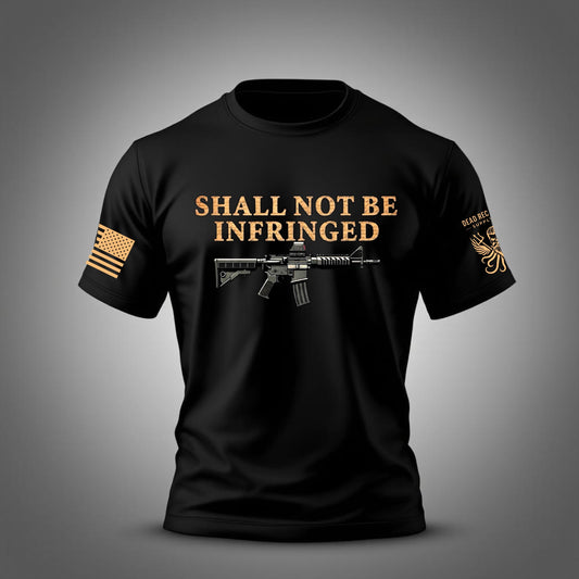 Shall Not Be Infringed Tee