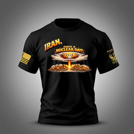 Iran, Have a Nuclear Day Tee
